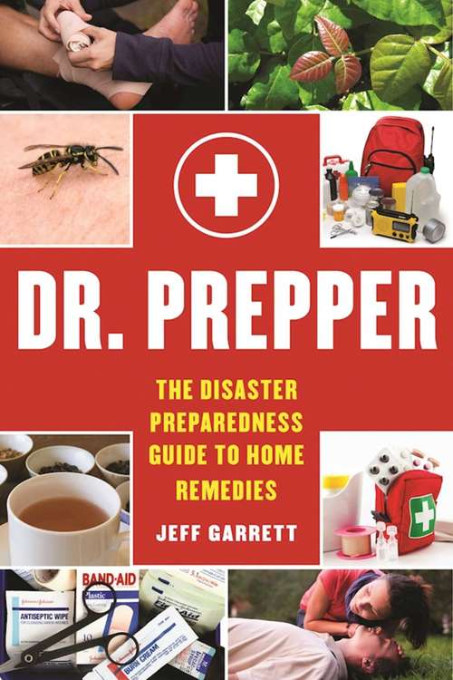 Book cover of Dr. Prepper: The Disaster Preparedness Guide to Home Remedies