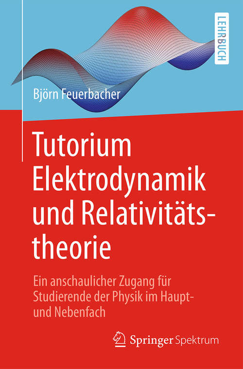 Book cover of Tutorium Elektrodynamik und Relativitätstheorie