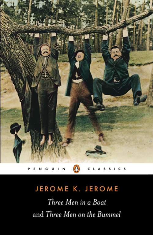 Book cover of Three Men in a Boat and Three Men on the Bummel: Annotated Edition (alma Classics Evergreens) (Evergreens Ser.)