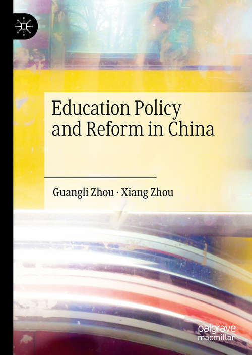 Education Policy and Reform in China