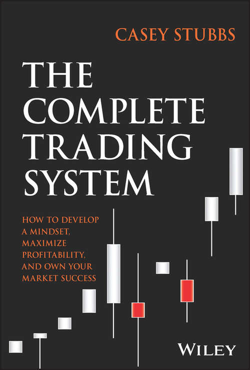 Book cover of The Complete Trading System: How to Develop a Mindset, Maximize Profitability, and Own Your Market Success