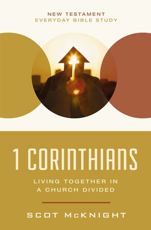 Book cover of 1 Corinthians: Living Together in a Church Divided (New Testament Everyday Bible Study Series)