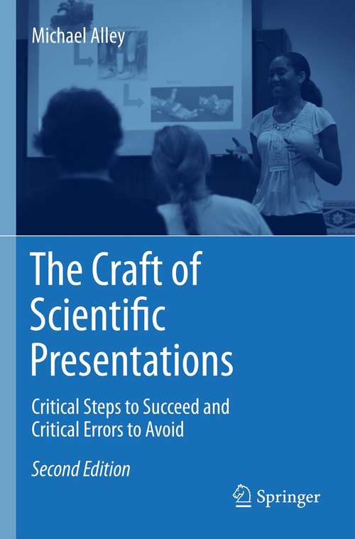 The Craft of Scientific Presentations: Critical Steps to Succeed and Critical Errors to Avoid