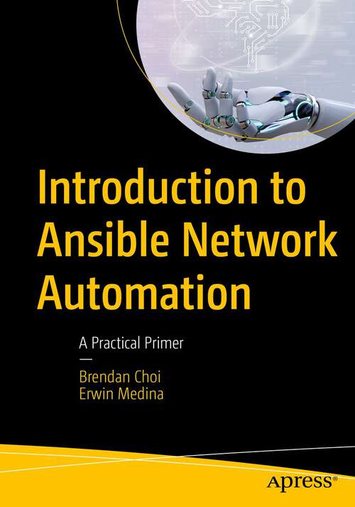Book cover of Introduction to Ansible Network Automation: A Practical Primer (1st ed.)