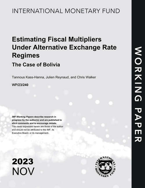 Book cover of Estimating Fiscal Multipliers Under Alternative Exchange Rate Regimes: The Case of Bolivia