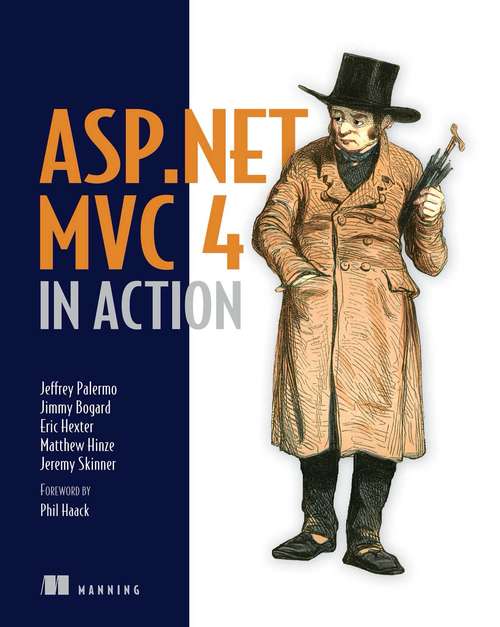 ASP.NET MVC 4 in Action: Revised edition of ASP.NET MVC 2 in Action