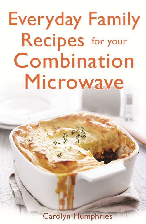 Book cover of Everyday Family Recipes For Your Combination Microwave