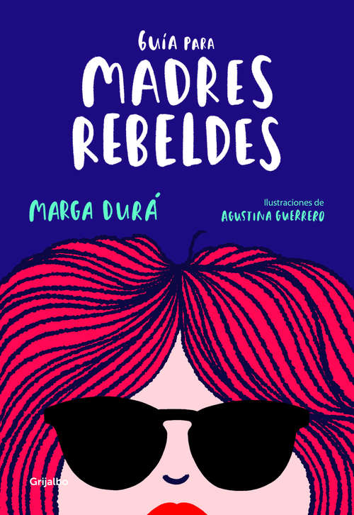 Book cover of Guía para madres rebeldes