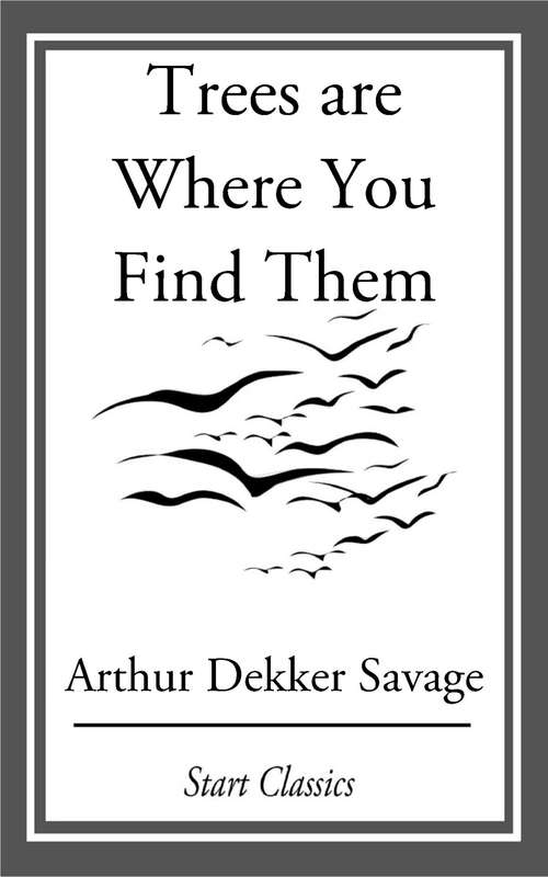 Book cover of Trees are Where You Find Them