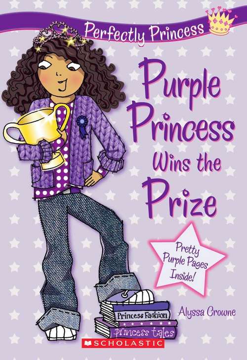 Book cover of Perfectly Princess: Purple Princess Wins The Prize