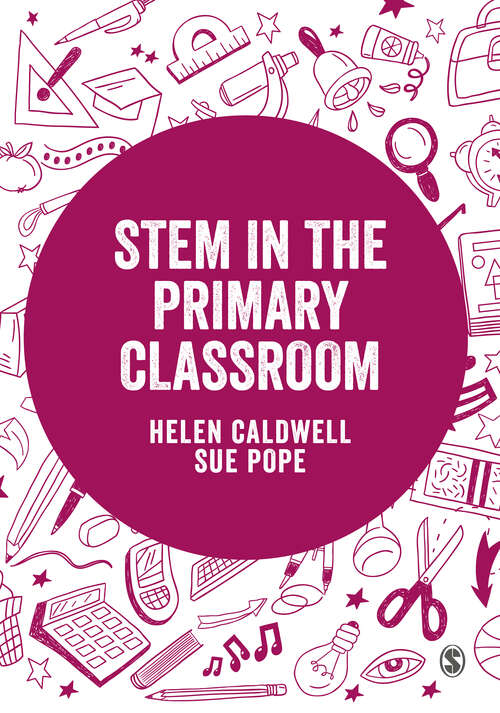 STEM in the Primary Curriculum (Exploring the Primary Curriculum)