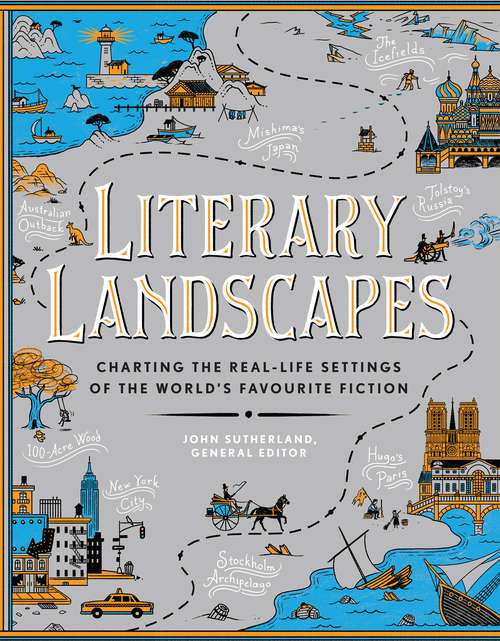 Book cover of Literary Landscapes: Charting the Worlds of Classic Literature (Literary Worlds Series)