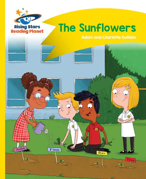 Book cover of Reading Planet - The Sunflowers - Yellow: Comet Street Kids