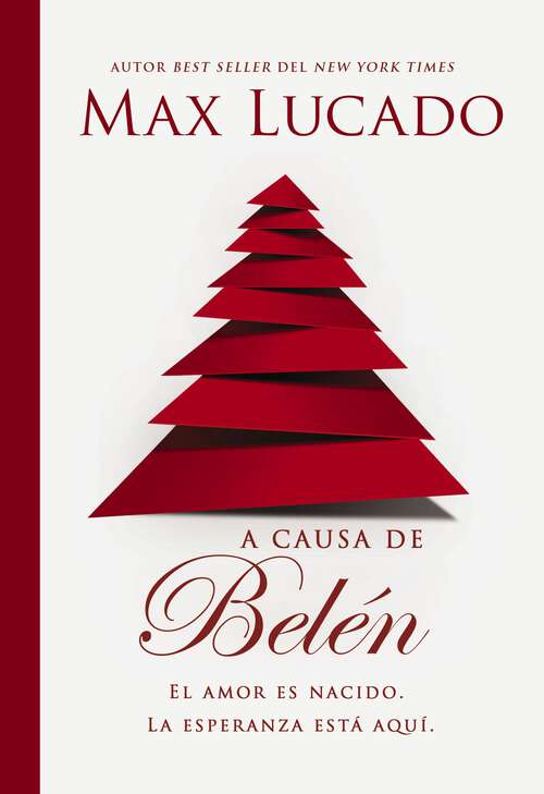 Book cover of A causa de Belén: El amor es nacido. La esperanza está aquí.