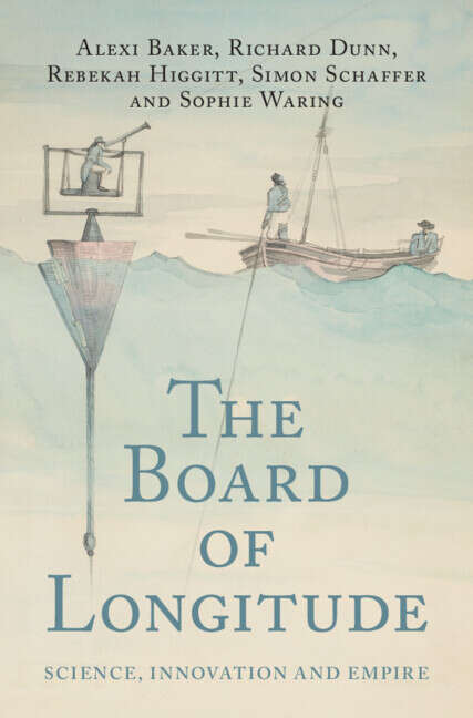 Book cover of The Board of Longitude: Science, Innovation and Empire
