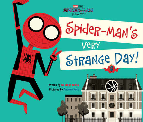 Book cover of Spider-Man: No Way Home: Spider-Man's Very Strange Day!