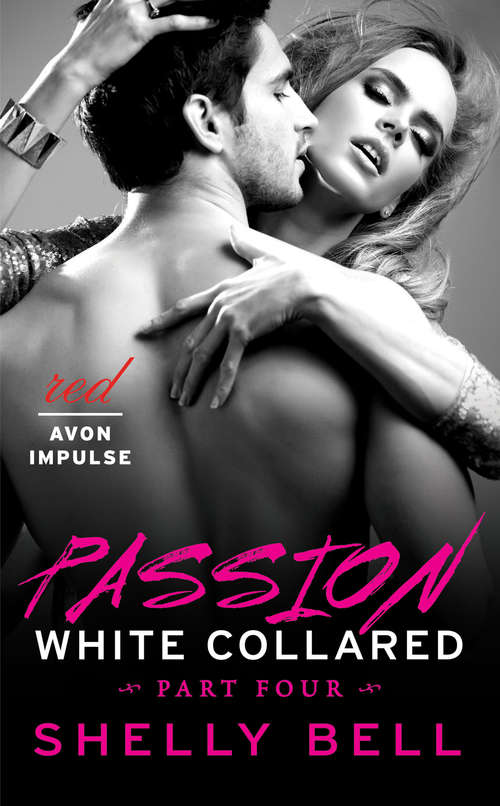 Book cover of White Collared Part Four: Passion