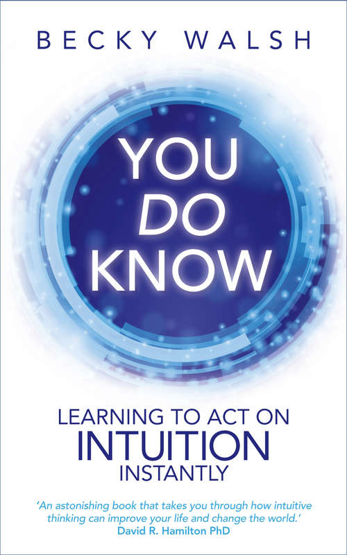 Book cover of You Do Know: Learning to Act on Intuition Instantly