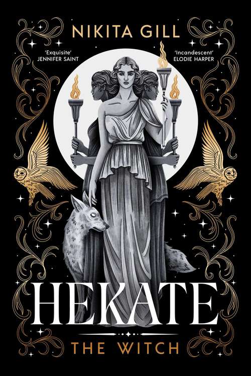 Book cover of Hekate: The new immersive, electrifying Greek retelling from bestselling poet Nikita Gill