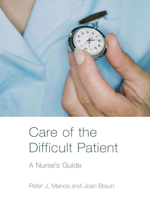 Care of the Difficult Patient: A Nurse's Guide