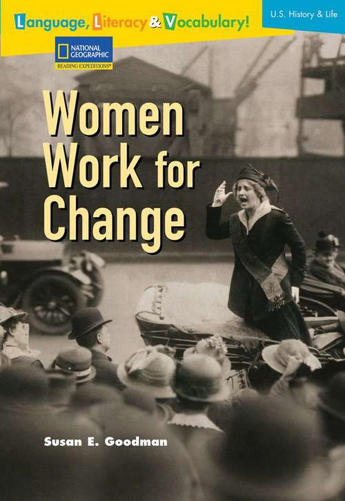 Women Work for Change (Language, Literacy & Vocabulary - Reading Expeditions)