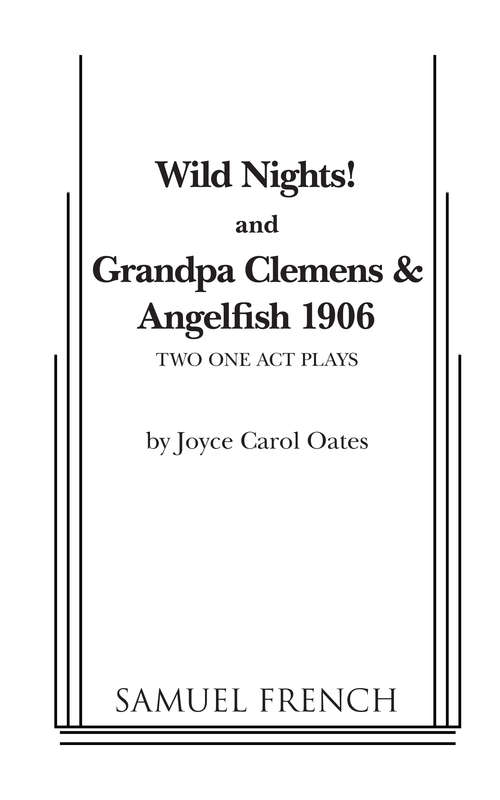 Wild Nights! & Grandpa Clemens and Angelfish 1906