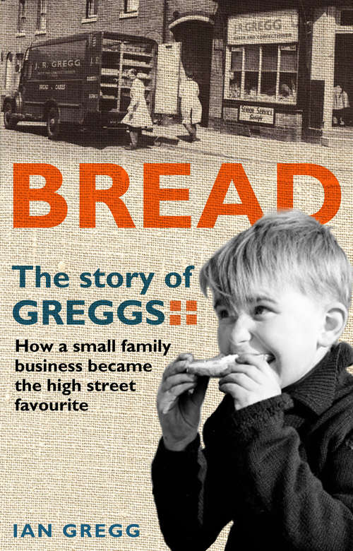 Book cover of Bread: The Story of Greggs