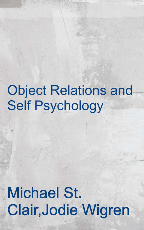 Book cover of Object Relations and Self Psychology: An Introduction (Fourth Edition)