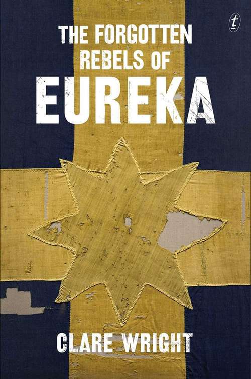 The forgotten rebels of Eureka