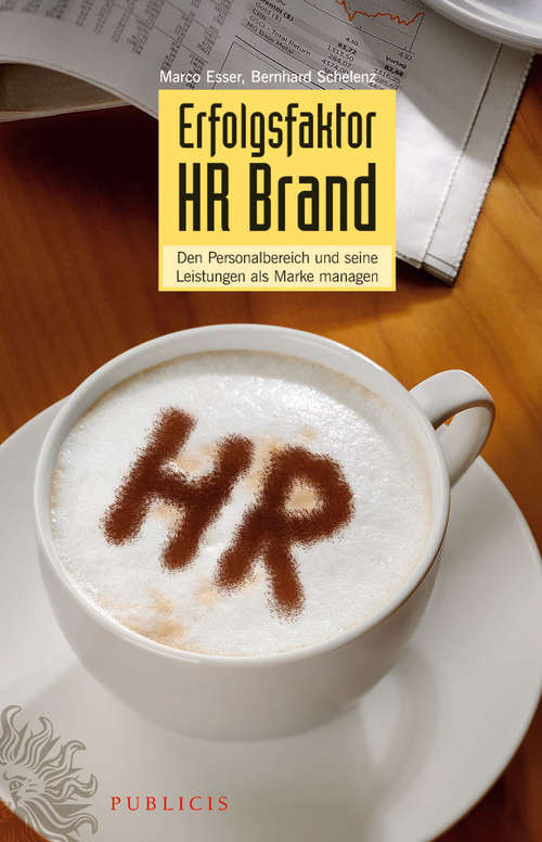 Book cover of Erfolgsfaktor HR Brand: Den Personalbereich und Seine Listungen als Marke Managen