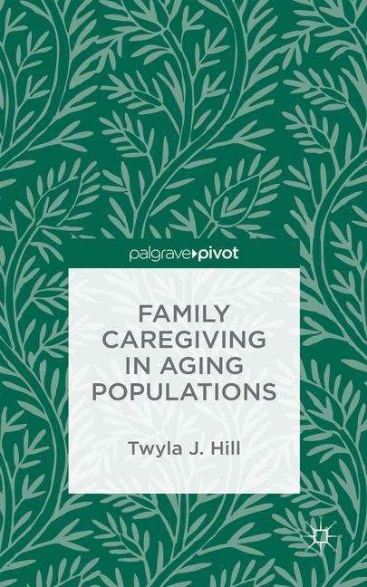 Book cover of Family Caregiving in Aging Populations