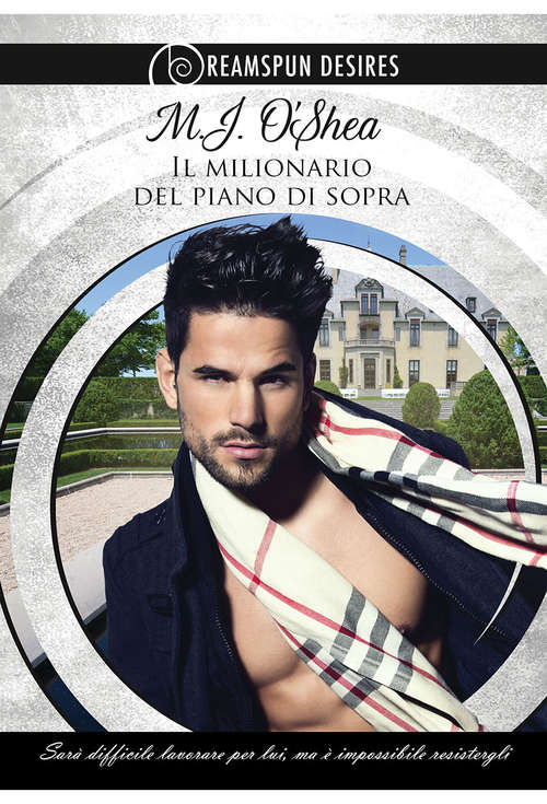 Book cover of Il milionario del piano di sopra (Dreamspun Desires #1)