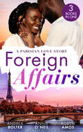 Foreign Affairs: Captivated By Her Parisian Billionaire / Reunited With Her Parisian Surgeon / Romancing The Chef