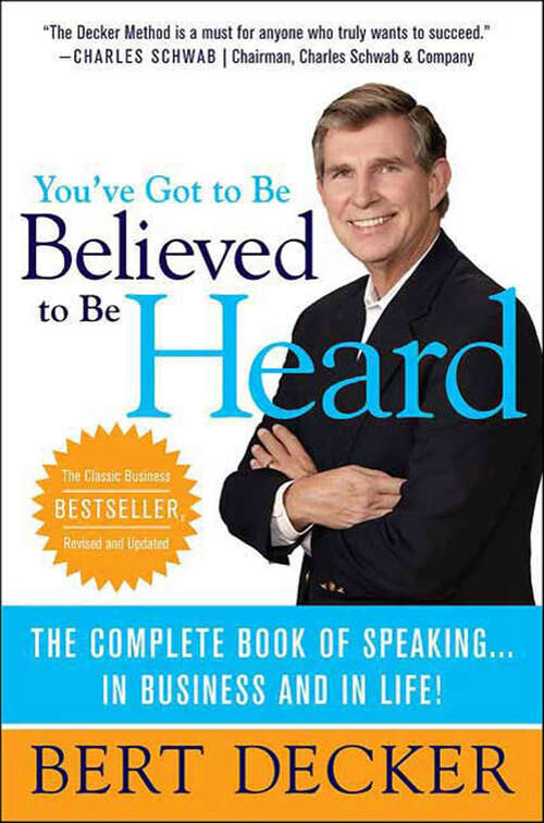 Book cover of You've Got to Be Believed to Be Heard: The Complete Book of Speaking . . . in Business and in Life! (2)