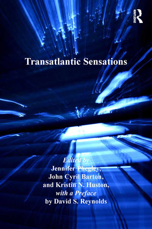 Transatlantic Sensations (Ashgate Series in Nineteenth-Century Transatlantic Studies)