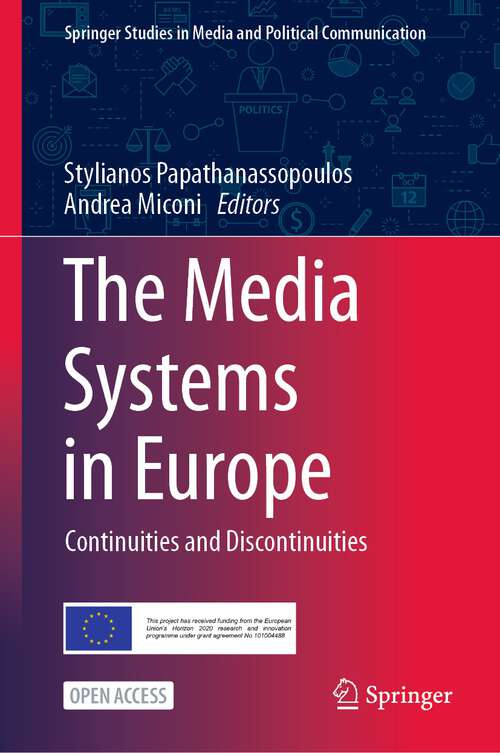 Book cover of The Media Systems in Europe: Continuities and Discontinuities (1st ed. 2023) (Springer Studies in Media and Political Communication)