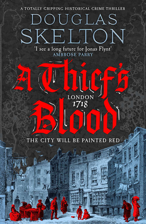Book cover of A Thief's Blood: A totally gripping historical crime thriller (Company of Rogues)