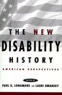 The New Disability History: American Perspectives