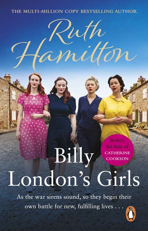 Book cover of Billy London's Girls: A captivating and uplifting saga set in Bolton during WW2 from bestselling author Ruth Hamilton