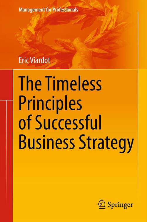 Book cover of The Timeless Principles of Successful Business Strategy