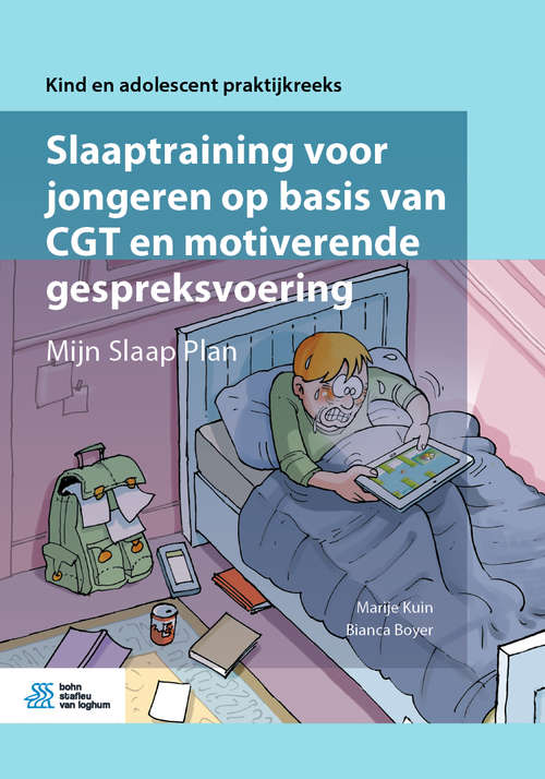 Book cover of Slaaptraining voor jongeren op basis van CGT en motiverende gespreksvoering: Mijn Slaap Plan (1st ed. 2020) (Kind en adolescent praktijkreeks)