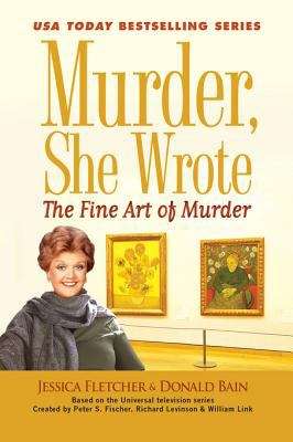 Book cover of Murder, She Wrote: The Fine Art of Murder