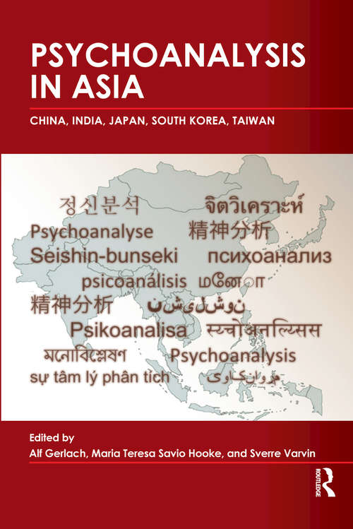 Psychoanalysis in Asia: China, India, Japan, South Korea, Taiwan