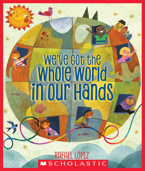 Book cover of We've Got the Whole World in Our Hands