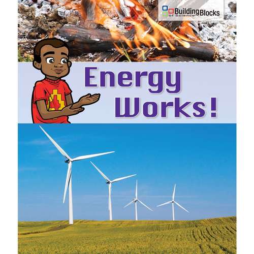Book cover of Energy Works: Below-Grade Reader (Building Blocks of Science Literacy Series)