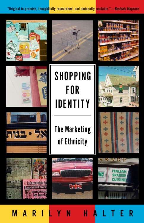 Shopping for Identity: The Marketing of Ethnicity