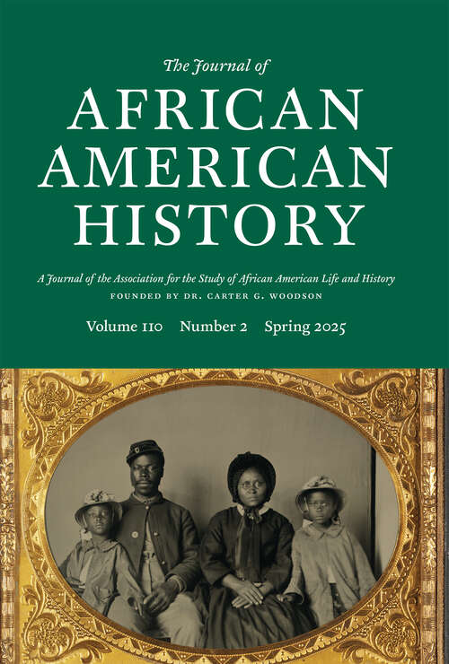 Book cover of The Journal of African American History, volume 110 number 2 (Spring 2025)