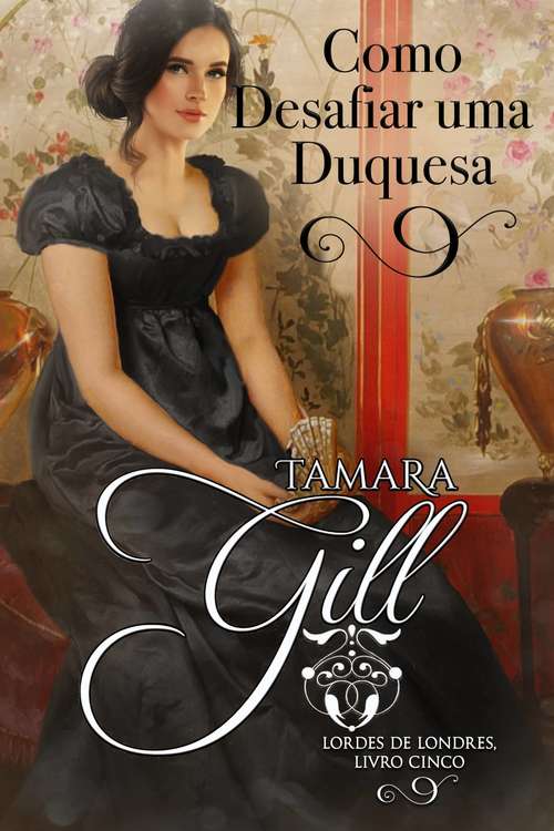 Book cover of Como Desafiar uma Duquesa (Lordes de Londres #5)