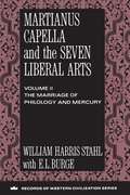 Martianus Capella and the Seven Liberal Arts: Volume 2, The Marriage of Philology and Mercury