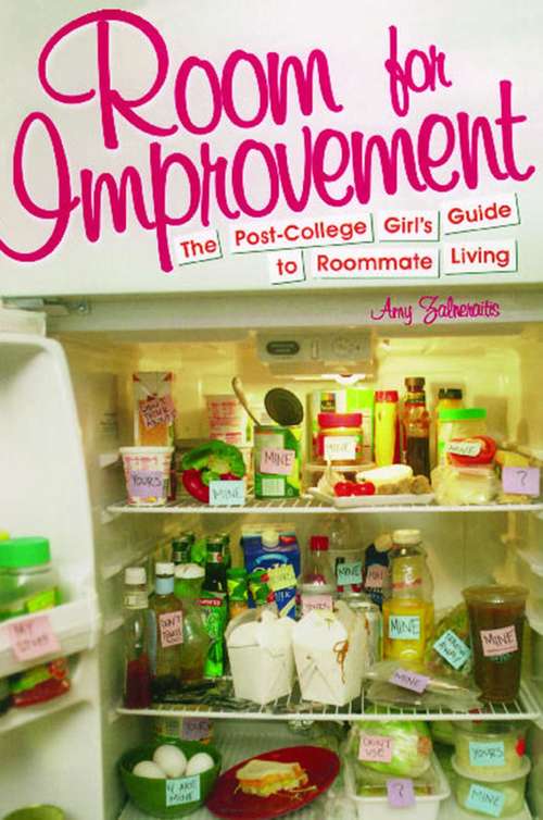 Book cover of Room for Improvement: The Post-college Girl's Guide to Roommate Living